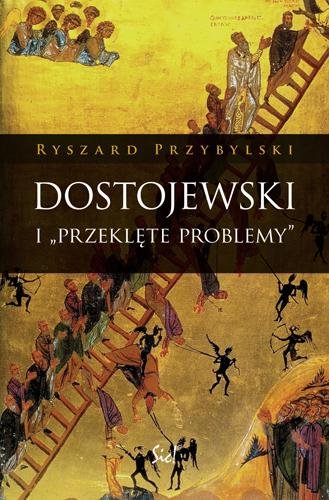 Dostojewski i "Przeklęte Problemy" Przybylski Ryszard