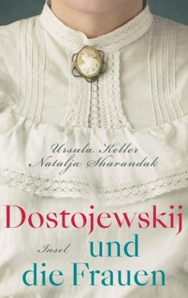 Dostojewskij und die Frauen Insel Verlag