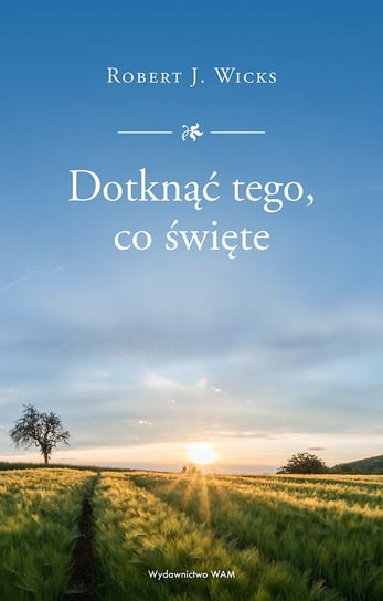 Dotknąć tego, co święte - ebook mobi Wicks Robert