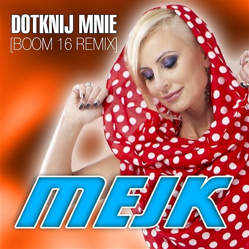 Dotknij Mnie (Emil Jeleń Boom 16 Remix) Mejk