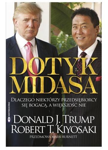 Dotyk Midasa Kiyosaki Robert, Trump Donald J.