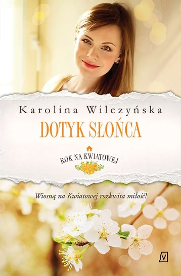 Dotyk słońca. Rok na Kwiatowej. Tom 3 - ebook epub Wilczyńska Karolina