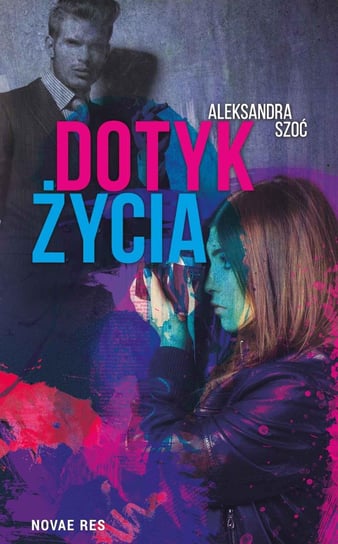 Dotyk życia - ebook mobi Szoć Aleksandra