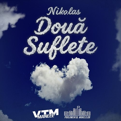Două suflete Parlamentul Manelelor, Nikolas, Manele VTM