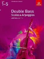 Double Bass Scales & Arpeggios, ABRSM Grades 1-5 Associated Board Of The Royal
