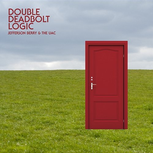 Double Deadbolt Logic the UAC, Jefferson Berry