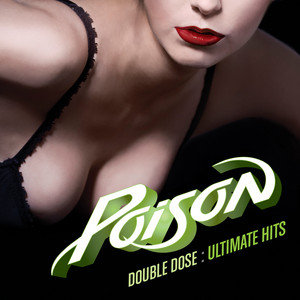 Double Dose of Poison: Ultimate Hits Poison