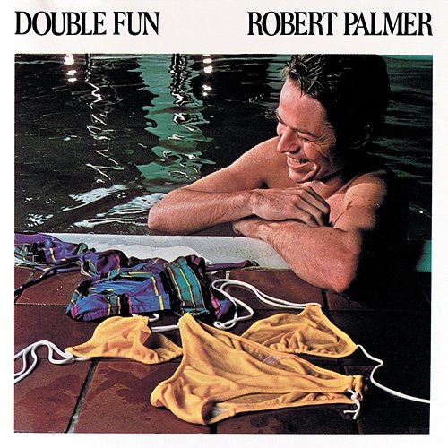 Double Fun Robert Palmer