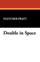 Double in Space Pratt Fletcher