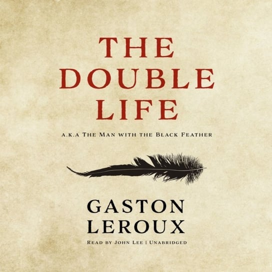 Double Life Leroux Gaston