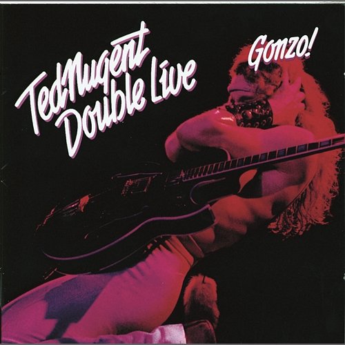 Double Live Gonzo Ted Nugent