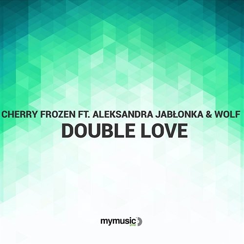 Double Love Cherry Frozen feat. Aleksandra Jabłonka & Wolf