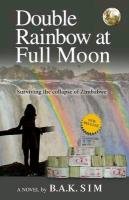 Double Rainbow at Full Moon Sim B. A. K.