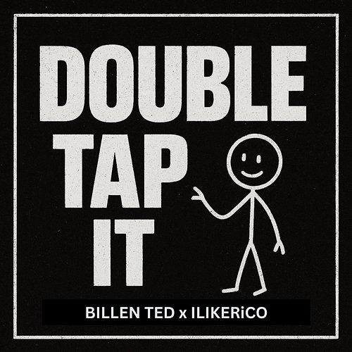 Double Tap It ILIKERiCO, Billen Ted