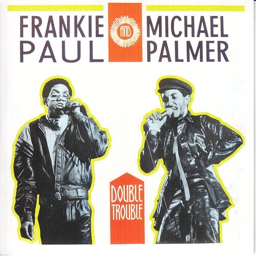 Double Trouble Frankie Paul & Michael Palmer