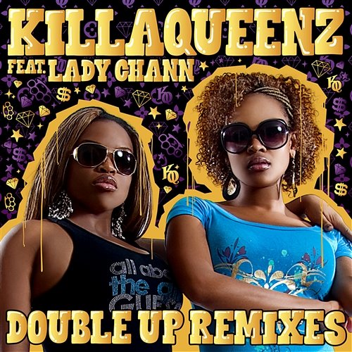 Double Up KillaQueenz feat. Lady Chann