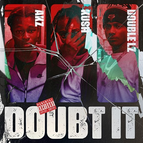 Doubt It Akz, Kush & Double Lz