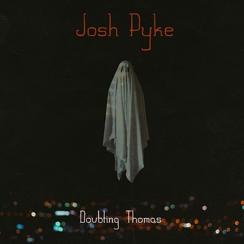Doubting Thomas Josh Pyke