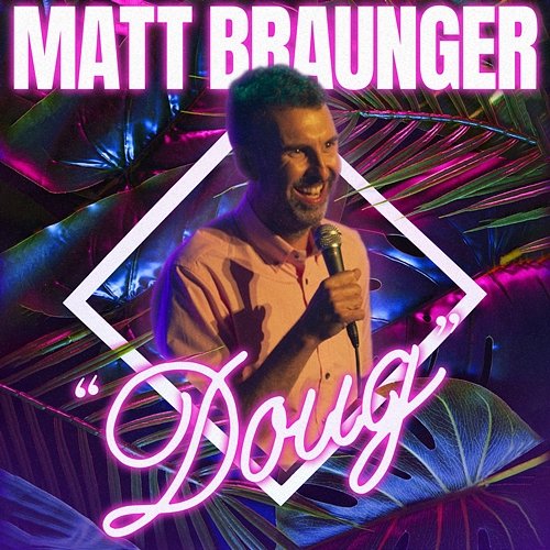 Doug Matt Braunger