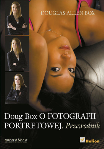 Doug Box o fotografii portretowej. Przewodnik Box Douglas Allen