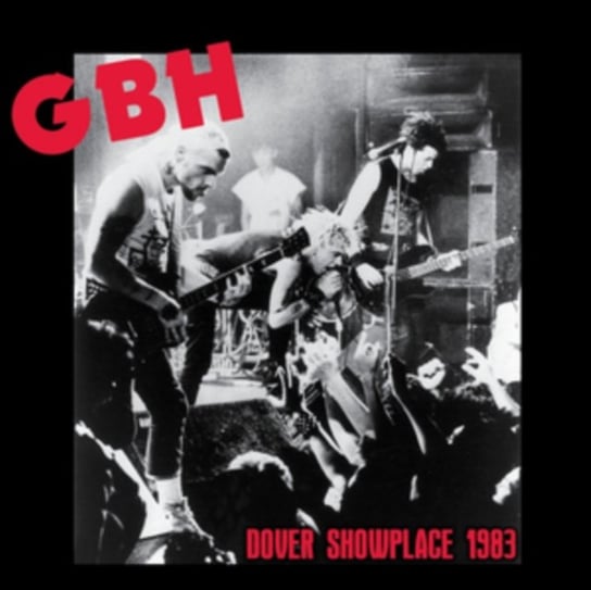 Dover Showplace, 1983 Charged GBH