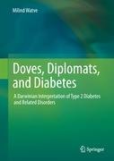 Doves, Diplomats, and Diabetes Watve Milind