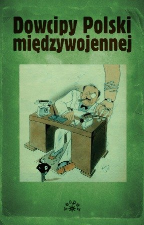 Dowcipy Polski międzywojennej Opracowanie zbiorowe