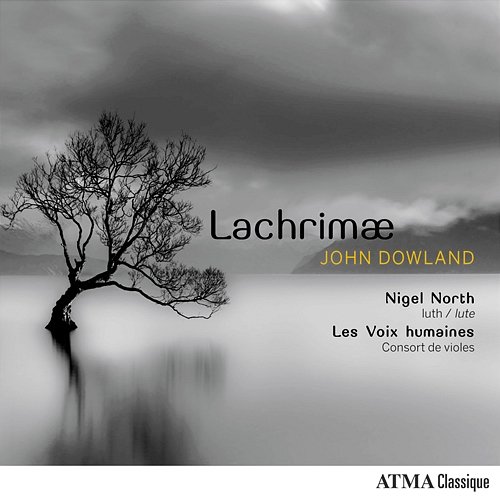 Dowland: Lachrimae Nigel North, Les Voix humaines