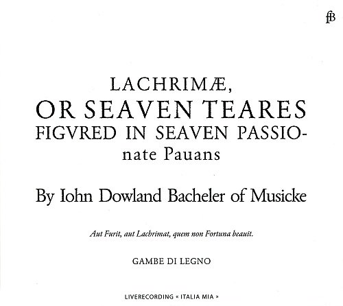 Dowland: Lachrimae or Seaven Teares Gambe di Legno