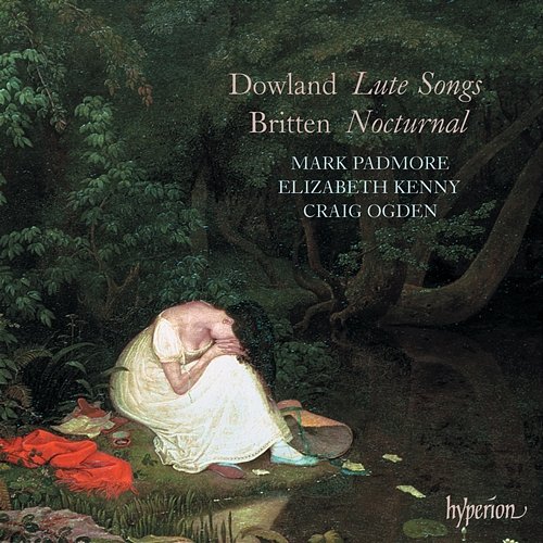Dowland: Lute Songs – Britten: Nocturnal Mark Padmore, Elizabeth Kenny, Craig Ogden