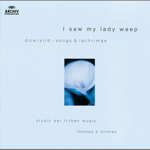 Dowland: Songs and Lachrimae Studio der frühen Musik, Thomas E. Binkley