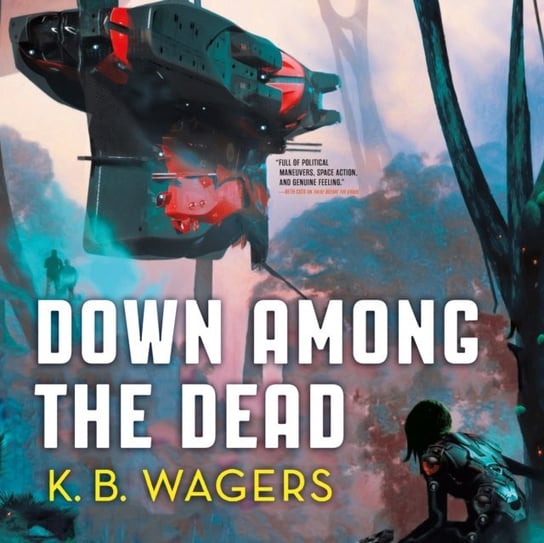 Down Among the Dead K. B. Wagers, Angele Masters