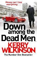 Down Among the Dead Men Wilkinson Kerry