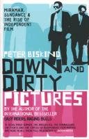 Down and Dirty Pictures Biskind Peter