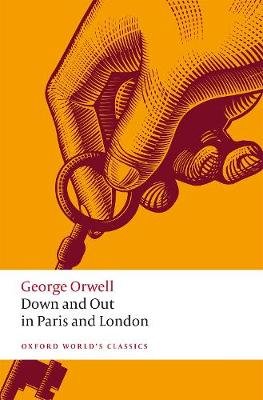 Down and Out in Paris and London Orwell George