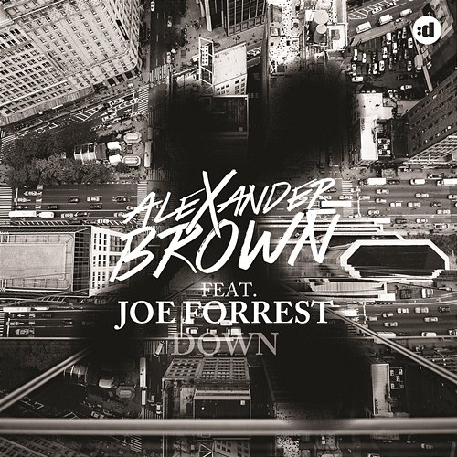 Down Alexander Brown feat. Joe Forrest