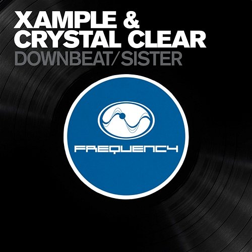 Down Beat / Sister Xample & Crystal Clear