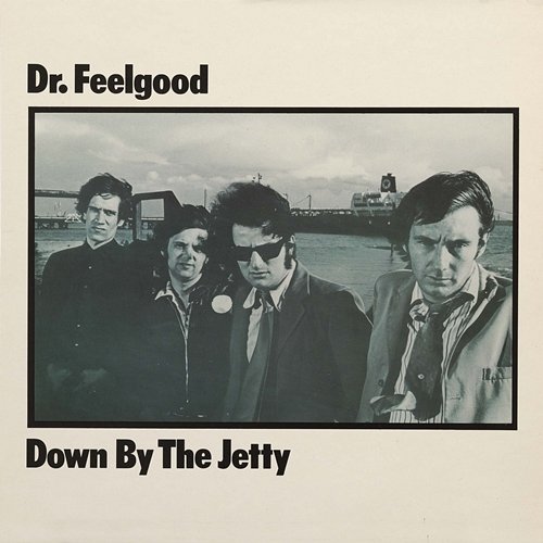 Down By The Jetty Dr. Feelgood