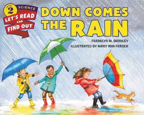 Down Comes the Rain Branley Franklyn M.