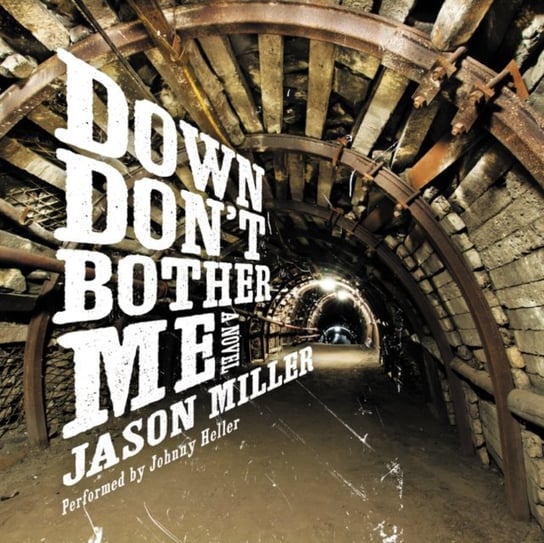 Down Don't Bother Me Miller Jason