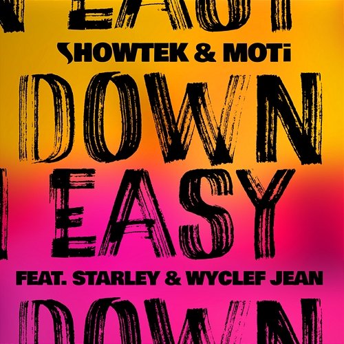 Down Easy Showtek, MOTi feat. Starley, Wyclef Jean