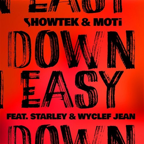 Down Easy Showtek, MOTi feat. Starley, Wyclef Jean