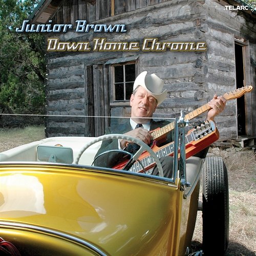Down Home Chrome Junior Brown