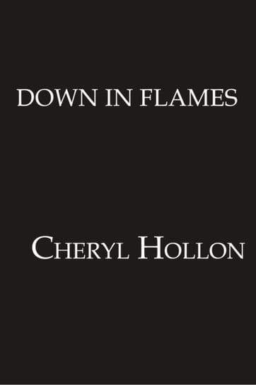 Down in Flames Cheryl Hollon