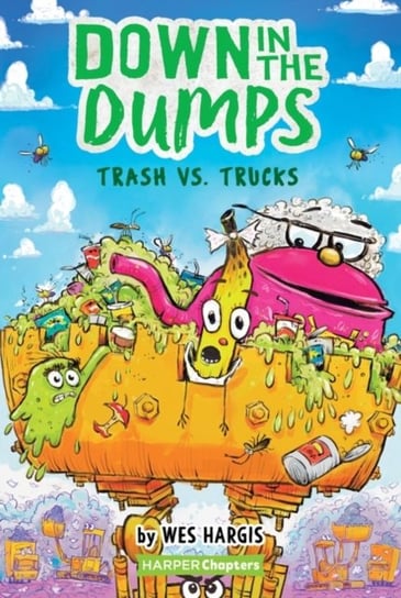 Down in the Dumps #2: Trash vs. Trucks Hargis Wes