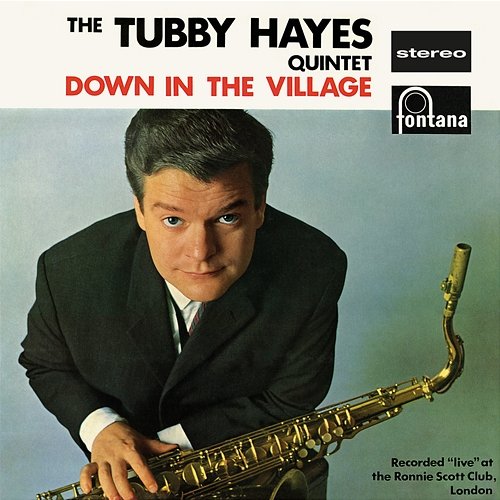 Down In The Village Tubby Hayes Quintet
