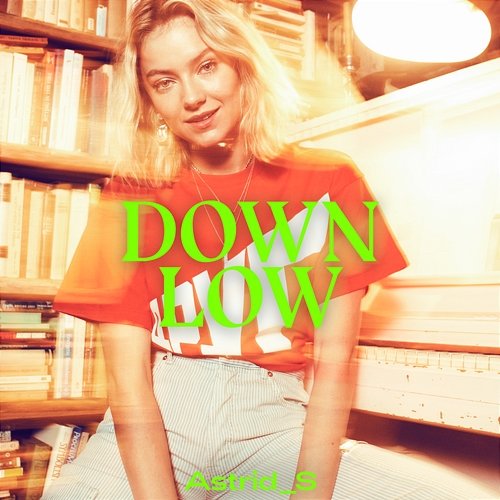 Down Low Astrid S