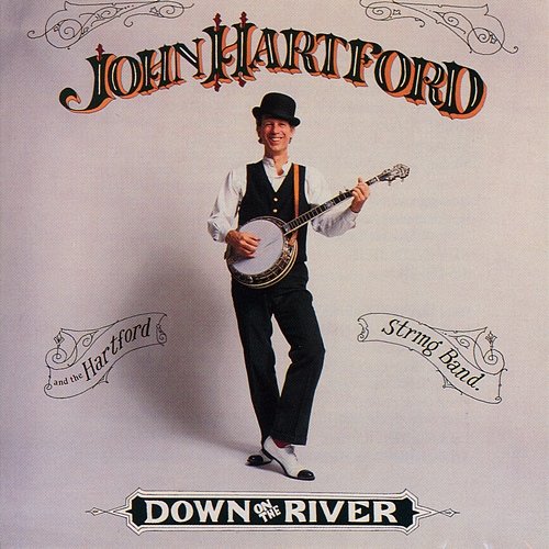 Down On The River John Hartford