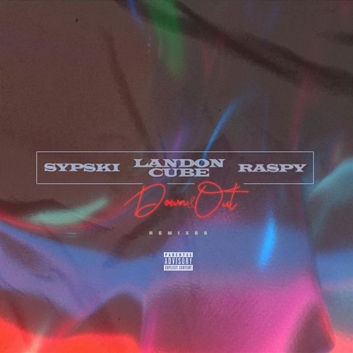 Down & Out SypSki feat. Landon Cube, Raspy