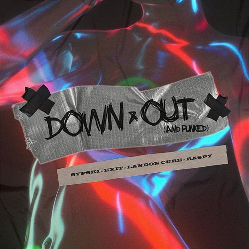 Down & Out (feat. Landon Cube & raspy) Exit SypSki feat. Landon Cube, Raspy